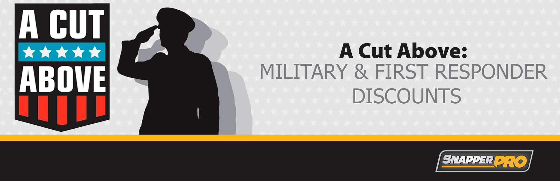Snapper Pro: A Cut Above: Military & First Responder Discount
